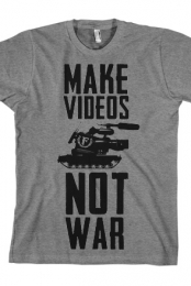 Make Videos Not War