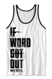 If Word Got Out Tank Top