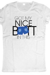 Women's My nice Butt in this White