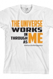 The Universe Works In Me - Mavenabilia