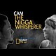 The Nigga Whisperer – @Dormtainment